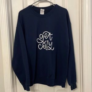 “Get Cozy” sweatshirt